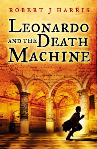 Leonardo and the Death Machine N/A 9780007194230 Front Cover