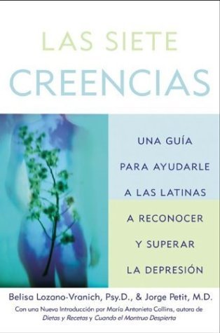 Siete Creencias Una Guia para Ayudar a las Latinas a Reconocer y Superar la Depresion N/A 9780060535230 Front Cover