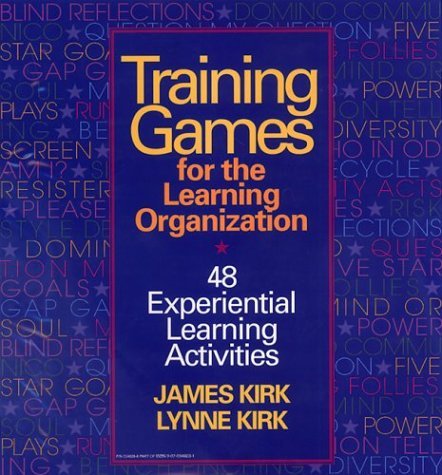 Training Games for the Learning Organization: 48 Experiential Learning Activities   1997 9780070349230 Front Cover