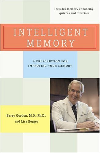 Intelligent Memory A Prescription for Improving Your Memory  2003 9780143034230 Front Cover
