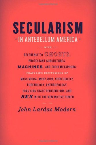 Secularism in Antebellum America   2011 9780226533230 Front Cover