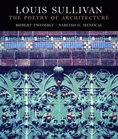 Louis Sullivan The Poetry of Architecture  2000 9780393048230 Front Cover
