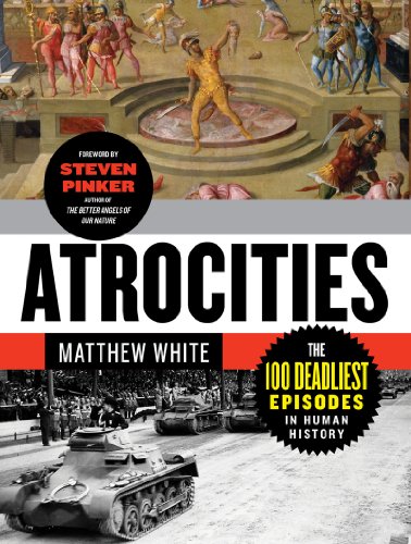 Atrocities The 100 Deadliest Episodes in Human History N/A 9780393345230 Front Cover