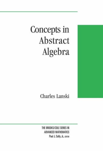 Concepts in Abstract Algebra   2005 9780534423230 Front Cover