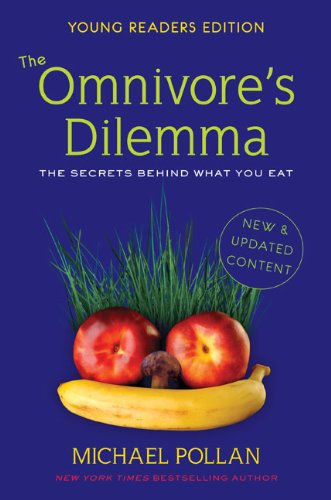 Omnivore's Dilemma The Secrets Behind What You Eat  2009 9780606087230 Front Cover