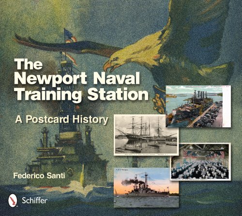 Newport Naval Training Station A Postcard History  2013 9780764343230 Front Cover