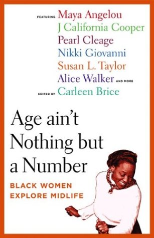 Age Ain't Nothing but a Number Black Women Explore Midlife  2003 9780807028230 Front Cover