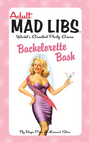 Bachelorette Bash Mad Libs World's Greatest Word Game N/A 9780843189230 Front Cover