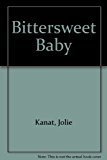 Bittersweet Baby N/A 9780896381230 Front Cover