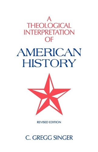 Theological Interpretation of American History N/A 9781599252230 Front Cover