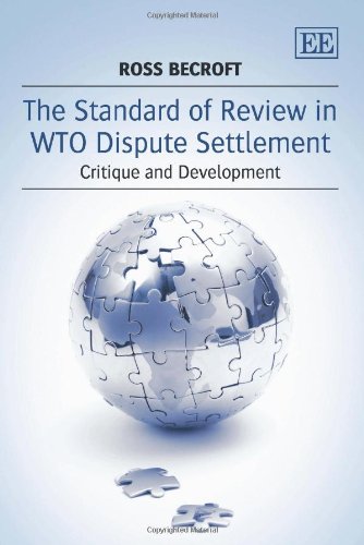 Standard of Review in WTO Dispute Settlement Critique and Development  2012 9781781002230 Front Cover
