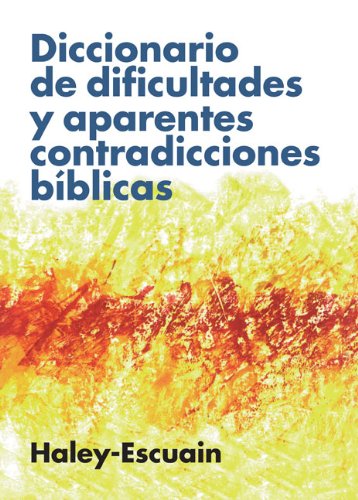 Diccionario de Dificultades y Aparentes Contradicciones Bï¿½blicas  N/A 9788476453230 Front Cover