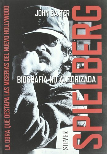 Steven Spielberg: Biografia No Autorizada/ Unauthorized Biography  2007 9788496576230 Front Cover