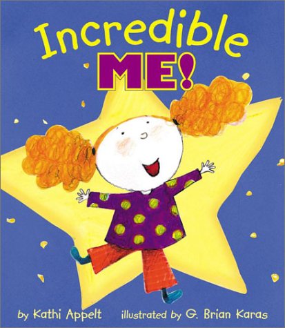 Incredible Me!  2002 9780060286231 Front Cover
