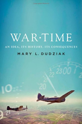 War Time An Idea, Its History, Its Consequences  2012 9780199775231 Front Cover