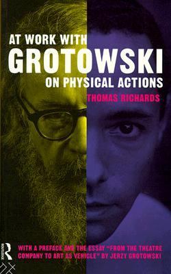 Al Lavoro con Grotowski sulle Azioni Fisiche   1995 9780203360231 Front Cover