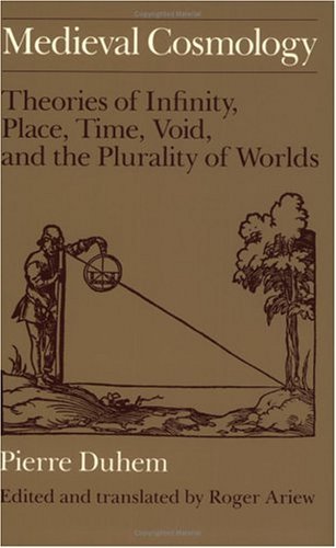 Medieval Cosmology Theories of Infinity, Place, Time, Void, and the Plurality of Worlds  1987 9780226169231 Front Cover