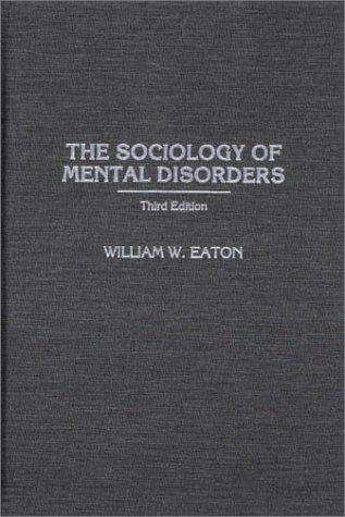 Sociology of Mental Disorders  3rd 2001 9780275963231 Front Cover