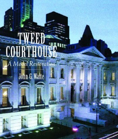Tweed Courthouse A Model Restoration  2006 9780393731231 Front Cover