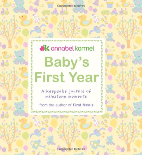 Baby's First Year A Keepsake Journal of Milestone Moments N/A 9780756637231 Front Cover