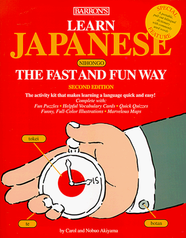 Learn Japanese the Fast and Fun Way  2nd 1999 (Revised) 9780764106231 Front Cover