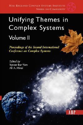 Unifying Themes in Complex Systems Proceedings of the Second International Conference on Complex Systems 2nd 2003 (Revised) 9780813341231 Front Cover