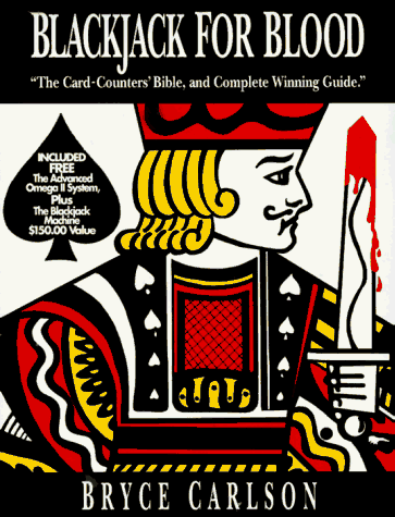 Blackjack for Blood : The Card-Counter's Bible and Complete Winning Guide N/A 9780935926231 Front Cover