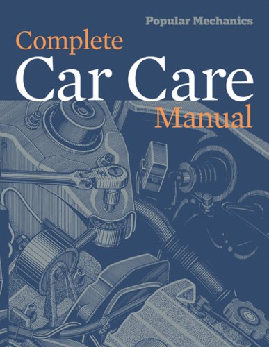 Popular Mechanics Complete Car Care Manual  N/A 9781588167231 Front Cover