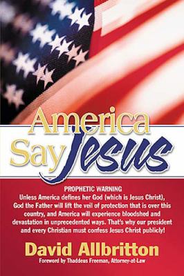 America Say Jesus   2006 9781599510231 Front Cover