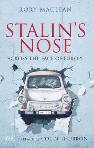 Stalin's Nose Across the Face of Europe  2008 9781845116231 Front Cover