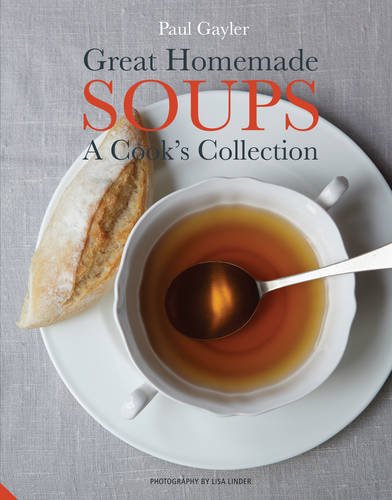 Great Homemade Soups A Cookï¿½e(tm)s Collection  2013 9781909342231 Front Cover