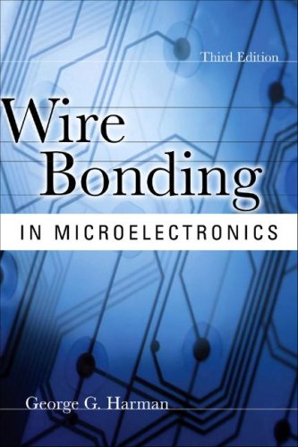 Wire Bonding in Microelectronics, 3/e  3rd 2010 9780071476232 Front Cover