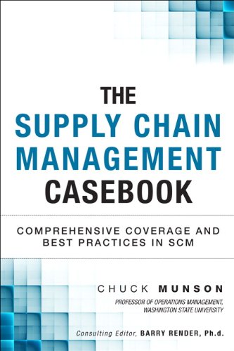 Supply Chain Management Casebook Comprehensive Coverage and Best Practices in SCM  2013 9780133367232 Front Cover
