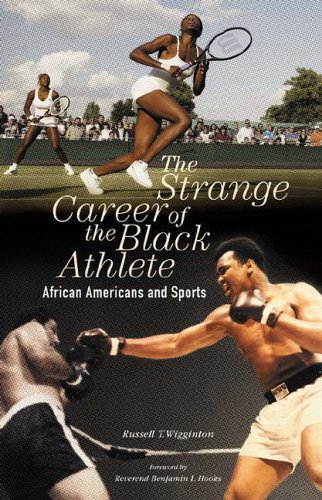 Strange Career of the Black Athlete African Americans and Sports  2006 (Annotated) 9780275982232 Front Cover