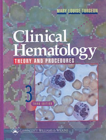 Clinical Hematology Theory and Procedures 3rd 1999 (Revised) 9780316856232 Front Cover