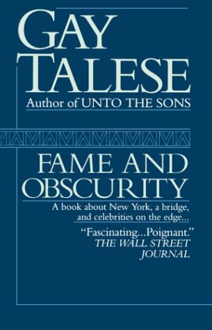 Fame and Obscurity A Book about New York, a Bridge, and Celebrities on the Edge ... N/A 9780345467232 Front Cover