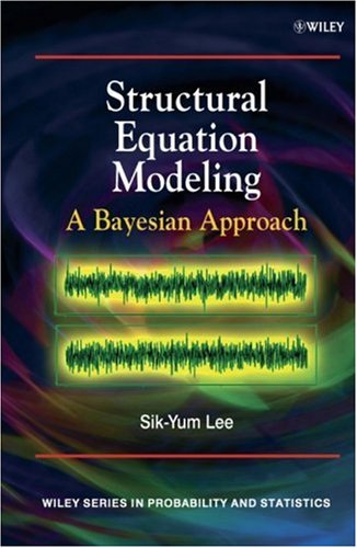 Structural Equation Modeling A Bayesian Approach  2007 9780470024232 Front Cover