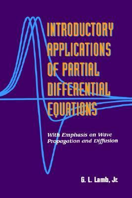 Introductory Applications of Partial Differential Equations With Emphasis on Wave Propagation and Diffusion  1995 9780471311232 Front Cover