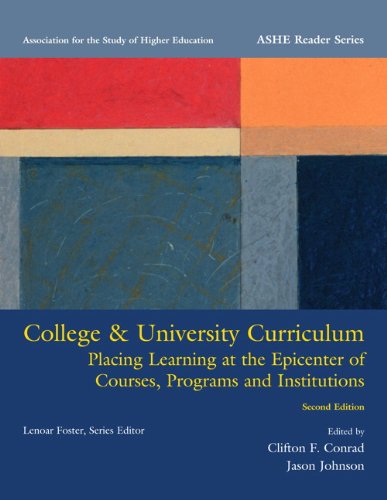 College and University Curriculum Placing Learning at the Epicenter of Courses, Programs and Institutions 2nd 2008 9780536090232 Front Cover