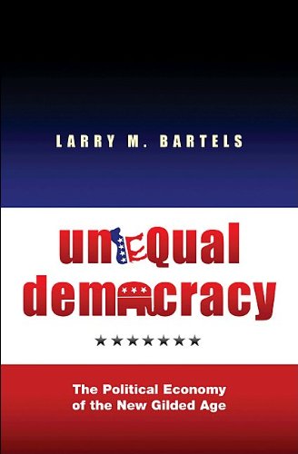 Unequal Democracy The Political Economy of the New Gilded Age  2008 9780691146232 Front Cover