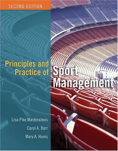 Principles and Practice of Sport Management  2nd 2005 (Revised) 9780763726232 Front Cover