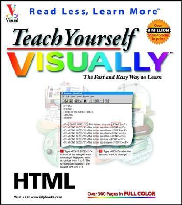 Teach Yourself HTML VISUALLY   1999 9780764534232 Front Cover