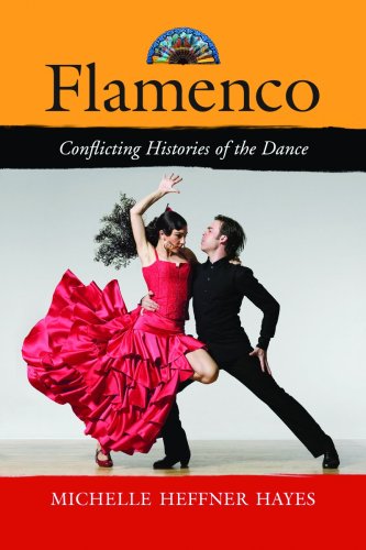 Flamenco Conflicting Histories of the Dance  2009 9780786439232 Front Cover