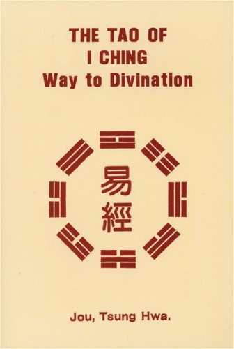 Tao of I Ching Way to Divination  1989 9780804814232 Front Cover