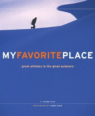 My Favorite Place Great Athletes in the Great Outdoors  2006 9780811843232 Front Cover