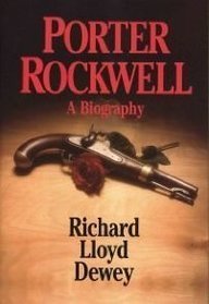 Porter Rockwell: A Biography  2005 9780929753232 Front Cover