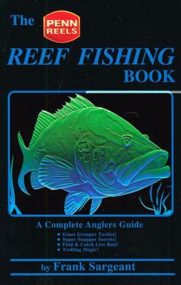 Reef Fishing Book A Complete Anglers Guide  1996 9780936513232 Front Cover