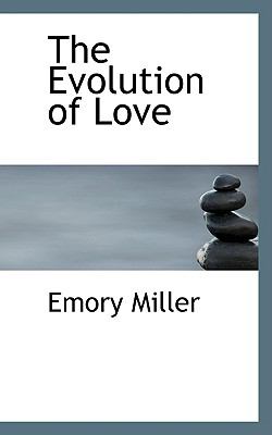 The Evolution of Love:   2009 9781103794232 Front Cover