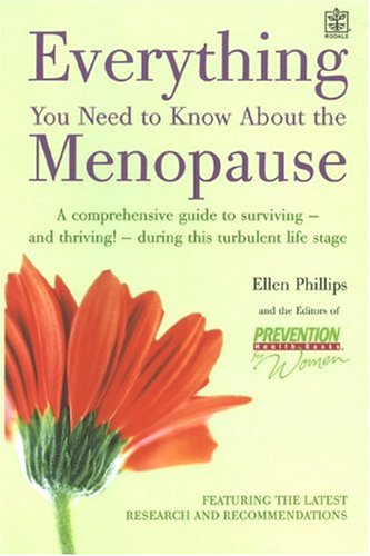 Everything You Need to Know about the Menopause A Comprehensive Guide to Surviving - and Thriving! - During This Turbulent Life Stage  2004 9781405067232 Front Cover