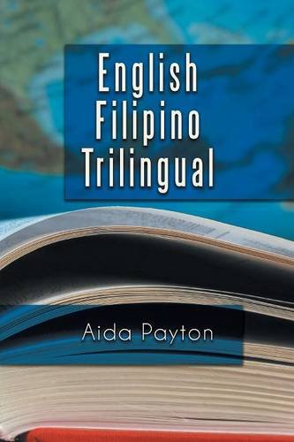 English Filipino Trilingual:   2013 9781483654232 Front Cover